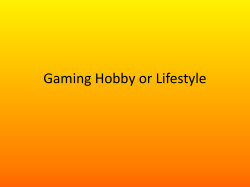 Gaming Hobby or lifestyle