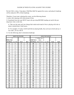 Therefore, if your team is playing the course, use the following
