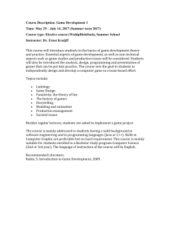 Course Description: Game Development 1 Time: May 29 &ndash; July 14