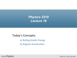 Physics 2210 Lecture 16 Today`s Concepts:
