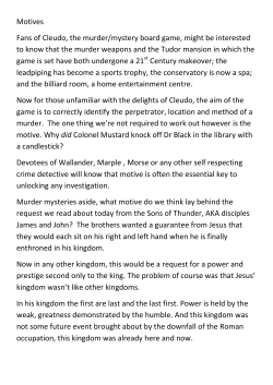 Motives Fans of Cleudo, the murder/mystery board game, might be