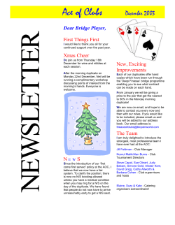 Dear Bridge Player, First Things First I would like to thank you all for