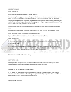 1.0 GENERAL RULES 1.1 SAFETY FIRST! Every player participate
