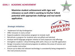 GOAL I: ACADEMIC ACHIEVEMENT Maximize student achievement