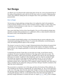 An effective set is one that provides useful acting space for the cast