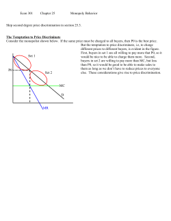Econ 301 Chapter 25 Monopoly Behavior Skip second degree price