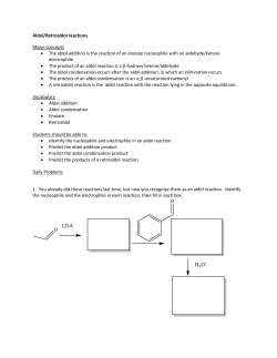 Aldol/Retroaldol reactions Major concepts The aldol addition is the