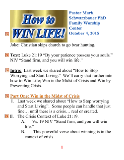 Luke 21:19 Stand firm and you will win life!