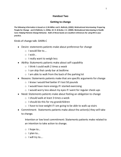 Handout Two Getting to change Kinds of change talk: DARN
