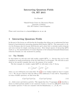 Interacting Quantum Fields C6, HT 2015 1 Interacting Quantum Fields