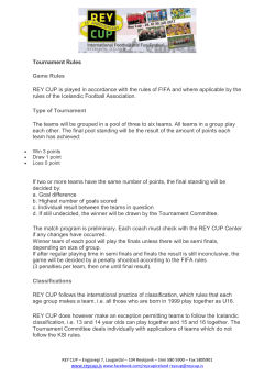 Tournament Rules Game Rules REY CUP is played in accordance