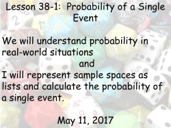 Lesson 38-1: Probability of a Single Event We will