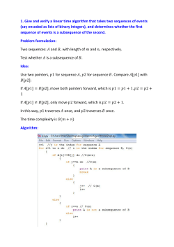 1. Give and verify a linear time algorithm that takes two sequences of