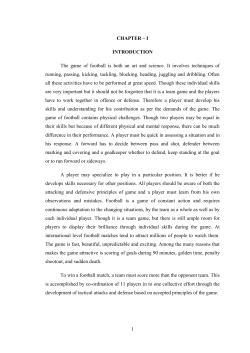 1 CHAPTER &ndash; I INTRODUCTION The game of football is both an art