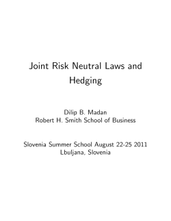 Joint Risk Neutral Laws and Hedging