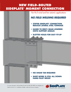 NEW FIELD-BOLTED SIDEPLATE® MOMENT CONNECTION