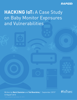 HACKING IoT: A Case Study on Baby Monitor Exposures