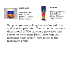 Suppose you are selling cases of mixed nuts and
