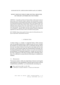 Money Does Not Induce Risk Neutral Behavior, but Binary Lotteries