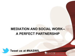 Social Work and Mediation: A Perfect Partnership (1 PowerPoint)