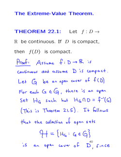 The Extreme-Value Theorem. THEOREM 22.1: Let f : D &rarr; R be