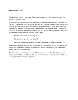 Questionnaire #3 You have been playing a trust game. There is