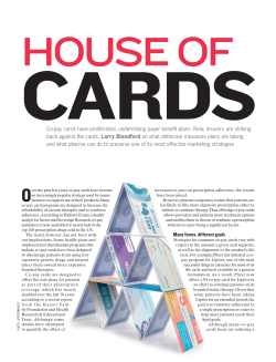 Many forms, different goals Co-pay cards have proliferated