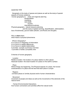 september 5/08 Geography is the study of spaces and places as