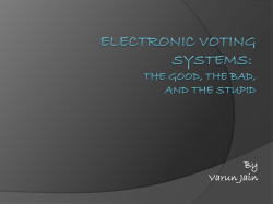 Electronic voting systems: the good, the bad, and the stupid