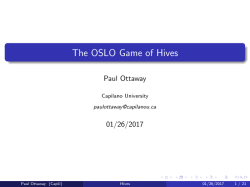 The OSLO Game of Hives