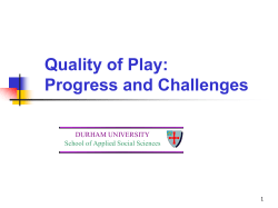 Durham University Evaluators, Quality of Play