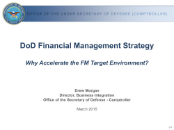 DoD Financial Management Strategy Why Accelerate the FM Target
