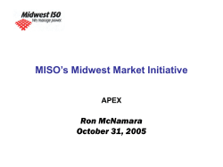 MISO`s Midwest Market Initiative APEX Ron McNamara October 31