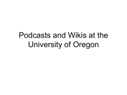 Podcasts and Wikis at the University of Oregon