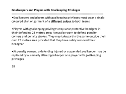 Goalkeepers and Players with Goalkeeping Privileges
