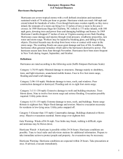 Hurricanes are severe tropical storms with a well defined circulation