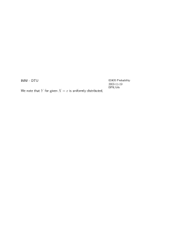 IMM - DTU We note that Y for given X = x is uniformly distributed,