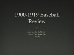 1900-1919 Baseball Review - awamericanbaseballhistory