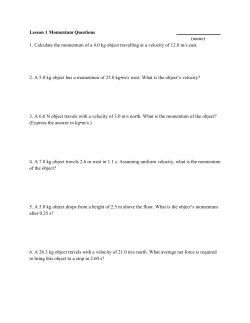 Lesson 1 Momentum Questions (name) 1. Calculate the momentum