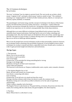 The 12 Common Archetypes By Carl Golden The term "archetype