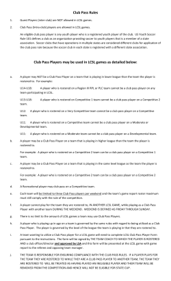 Club Pass Rules Club Pass Players may be used in LCSL games as