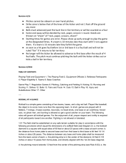 Pitches cannot be sidearm or over hand pitches