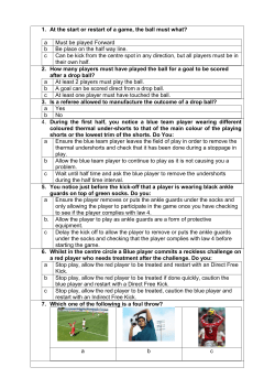 1. At the start or restart of a game, the ball must what?