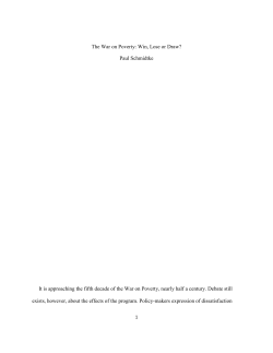 The War on Poverty: Win, Lose or Draw? Paul Schmidtke It is