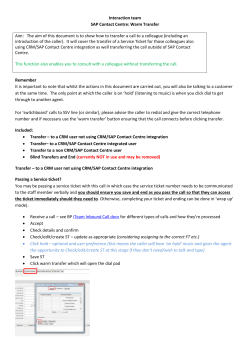 Interaction team SAP Contact Centre: Warm Transfer Aim: The aim