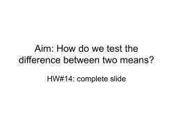 Aim: How do we test the difference between two means?