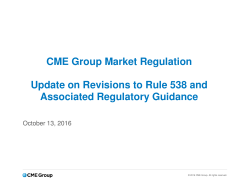 CME Group Market Regulation Update on Revisions to Rule 538