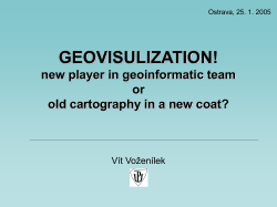 GEOVISULIZATION: new player in geoinformatic team or old