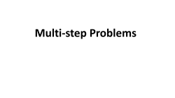 Notes: Multi Step Problems