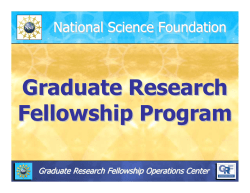 NSF Graduate Research Fellowship www.nsf
